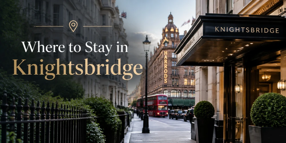 Where to Stay in Knightsbridge: 12 Hotels Ranked for Every Budget